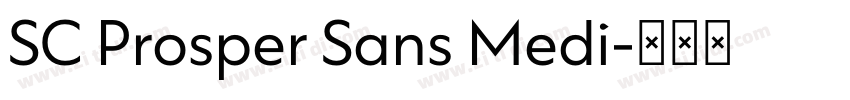 SC Prosper Sans Medi字体转换 SC Prosper Sans Medi字体转换